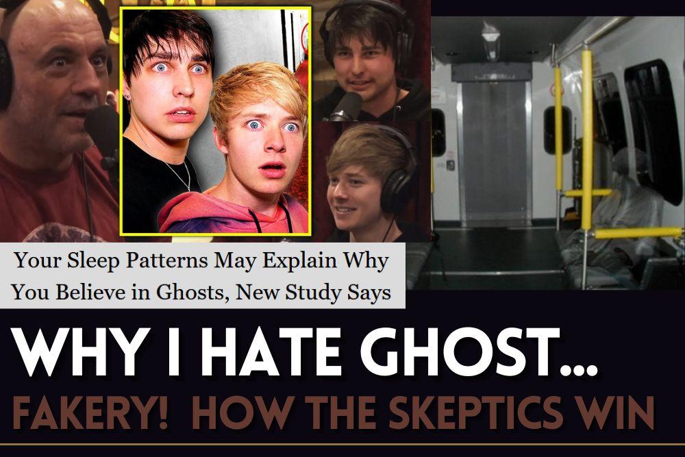 Why I Hate Ghost Fakery | How the Skeptics Win